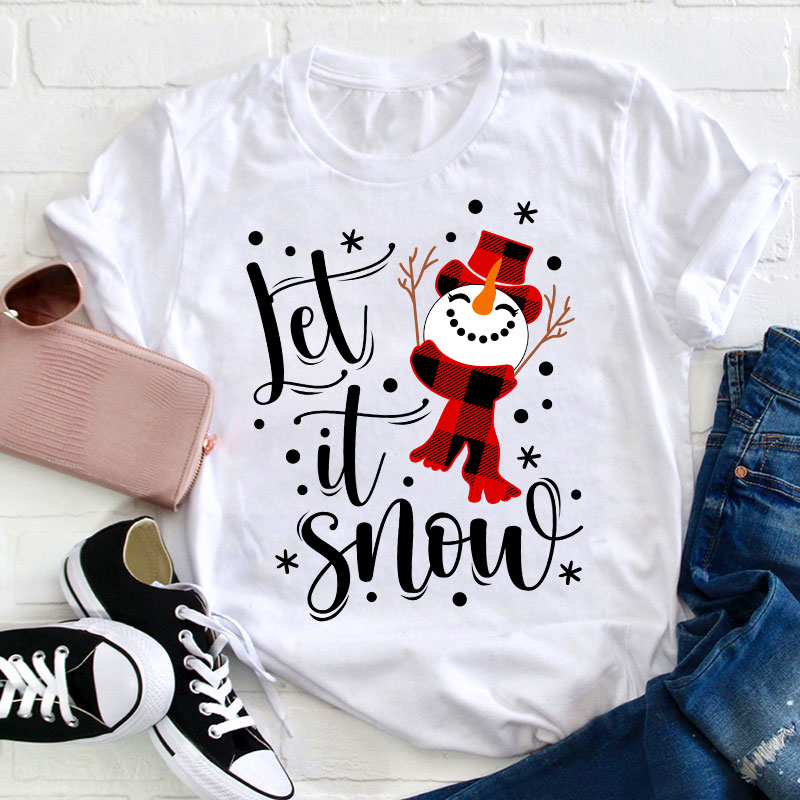 Let It Snow Snowman Teacher T-Shirt