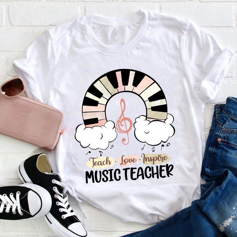 Teach Love Inspire Music Teacher T-Shirt