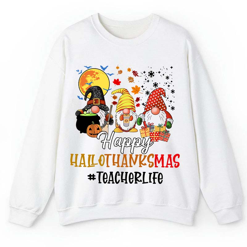Happy Hallothanksmas Teacher's Busy Life Teacher Sweatshirt