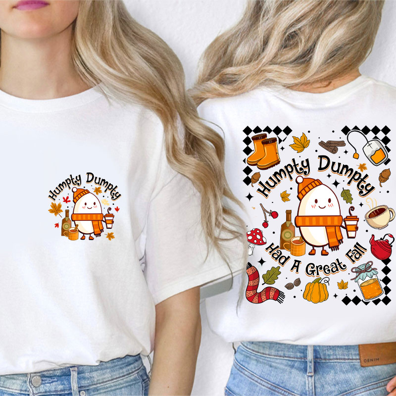 Humpty Dumpty Had A Great Fall Teacher Two Sided T-Shirt
