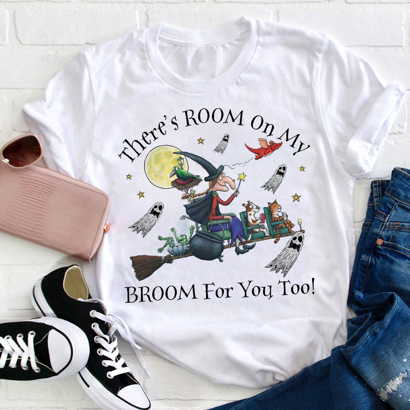 Teachergive | There's Room On My Broom For You Too Teacher T-Shirt sale