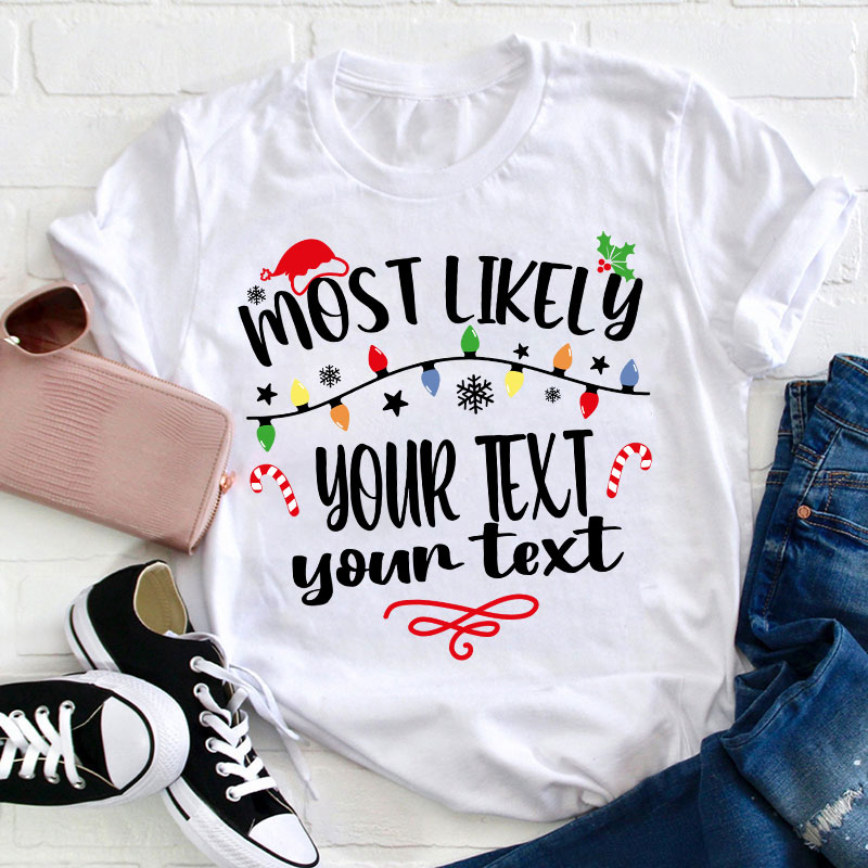 Personalized Most Likely To Teacher T-Shirt
