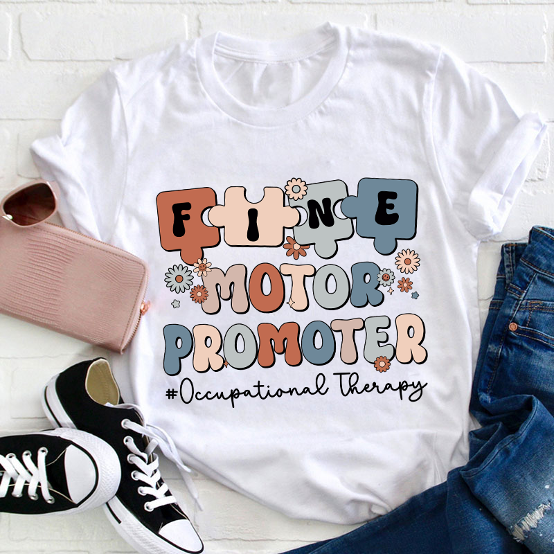 Fine Motor Promoter Teacher T-Shirt