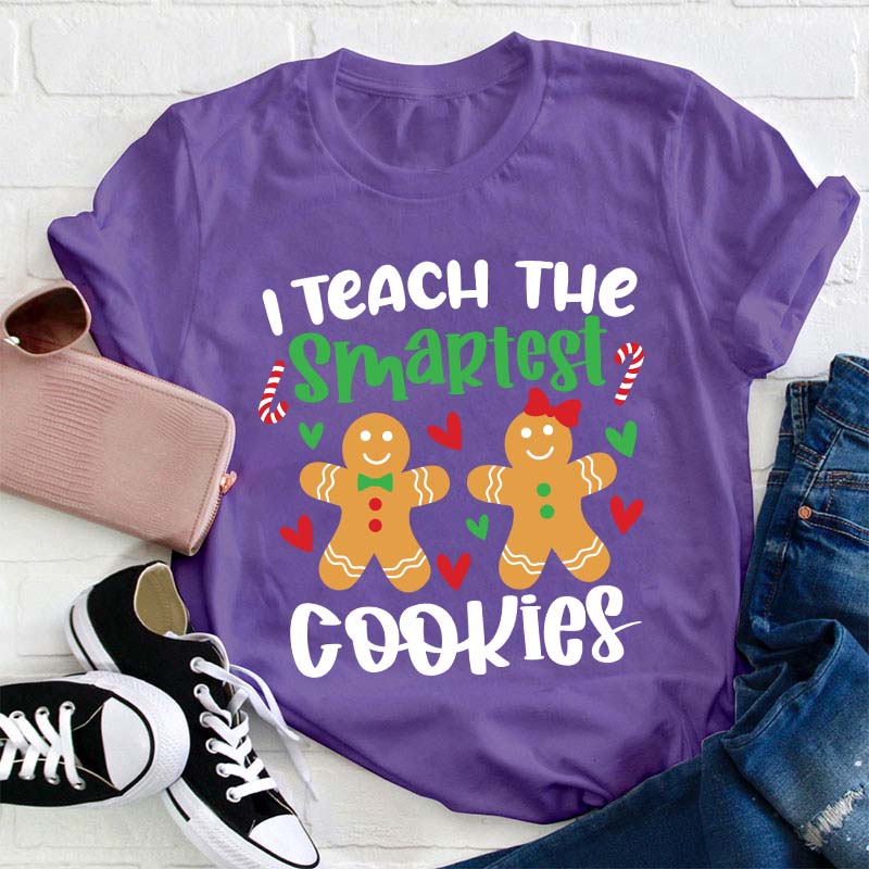 I Teach The Smartest Cookies Teacher T-Shirt