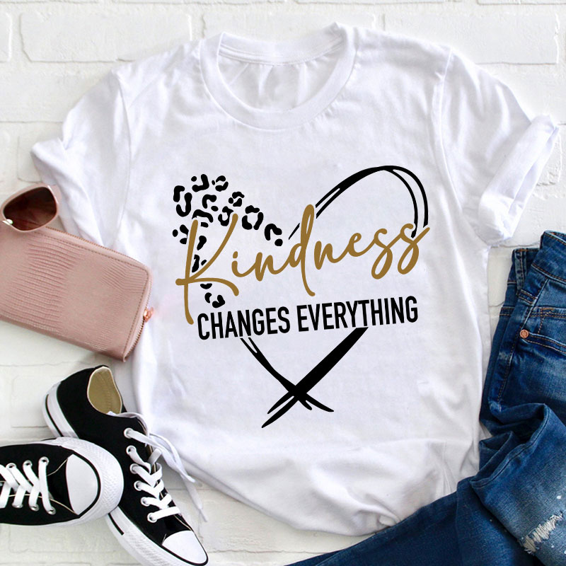 Kindness Changes Everything Teacher T-Shirt Sale-Teachersgram