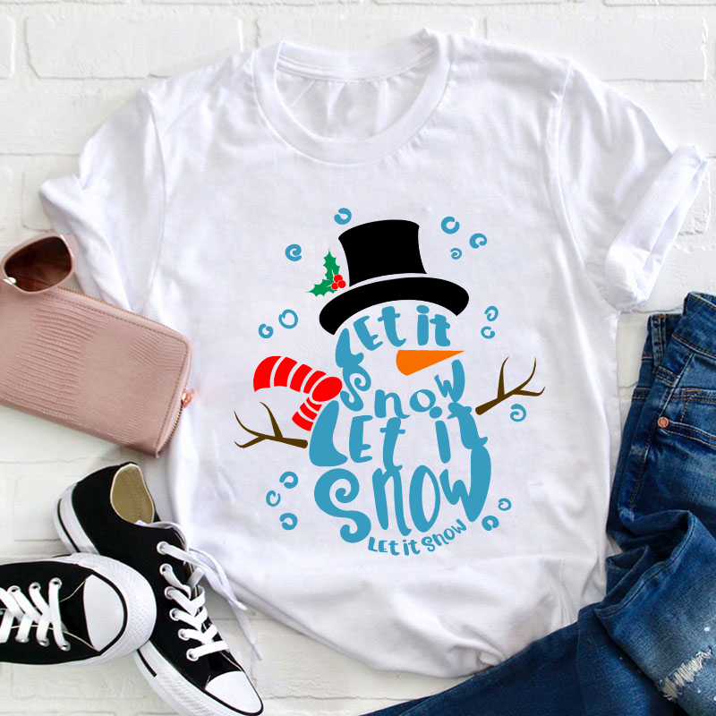 Let It Snow Teacher T-Shirt
