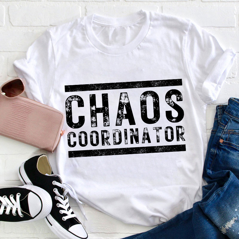 Chaos Coordinator Teacher T-Shirt