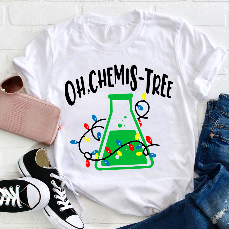 Oh Chemistree Teacher T-Shirt