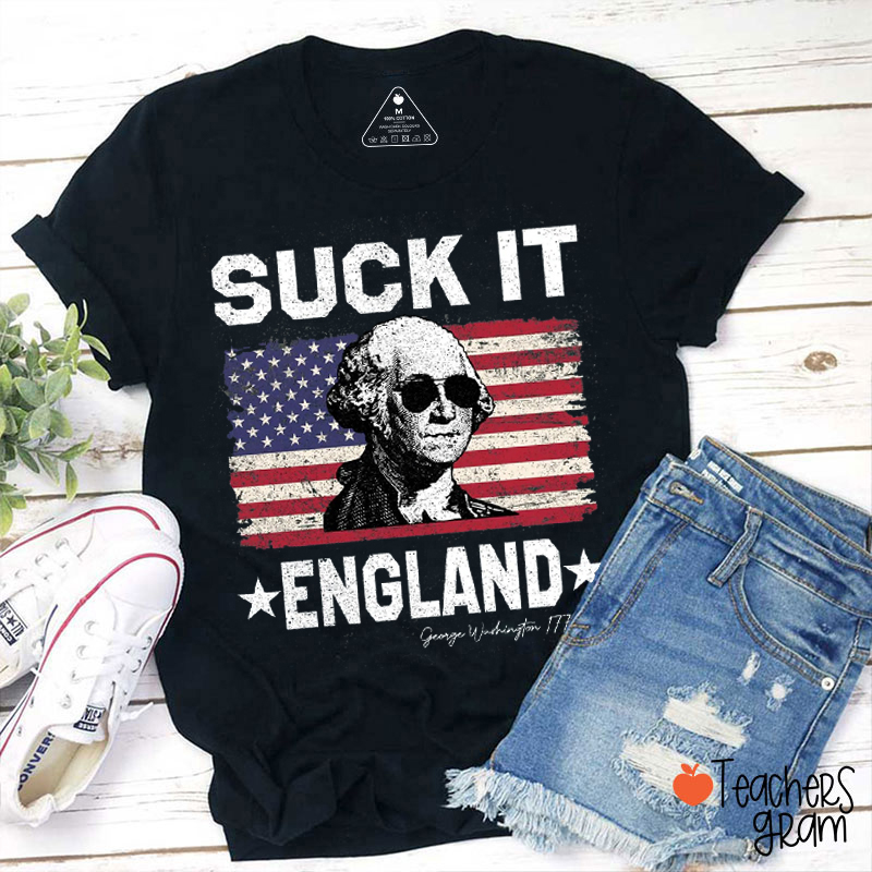 Suck It England Teacher T-Shirt
