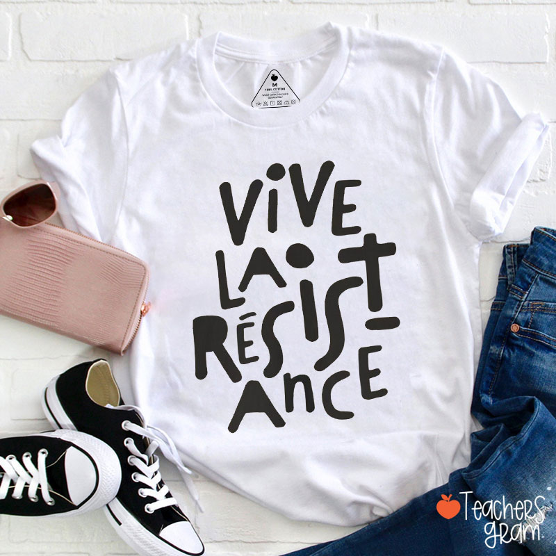 Vive La Résistance Teacher T-Shirt
