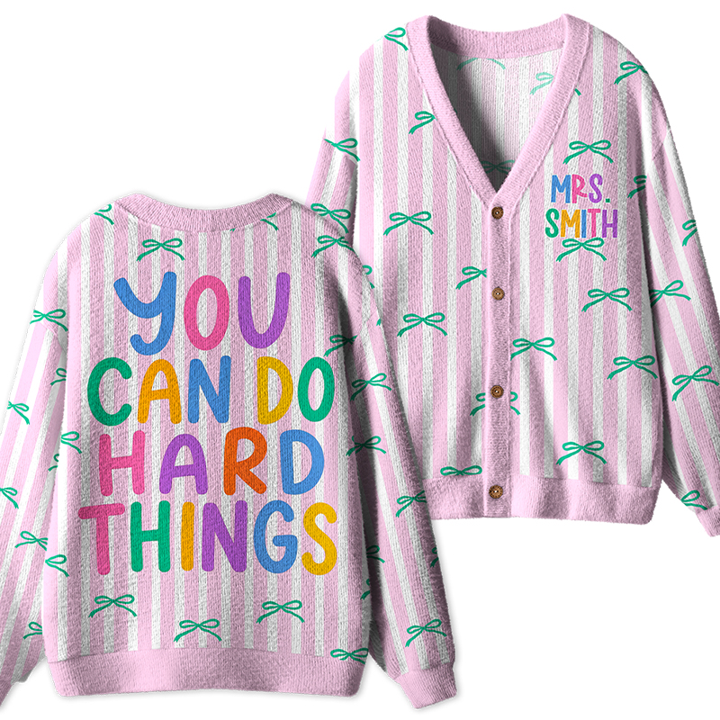 Personalized Name You Can Do Hard Things Bow Stripe Teacher Ugly Cardigan Sweaters