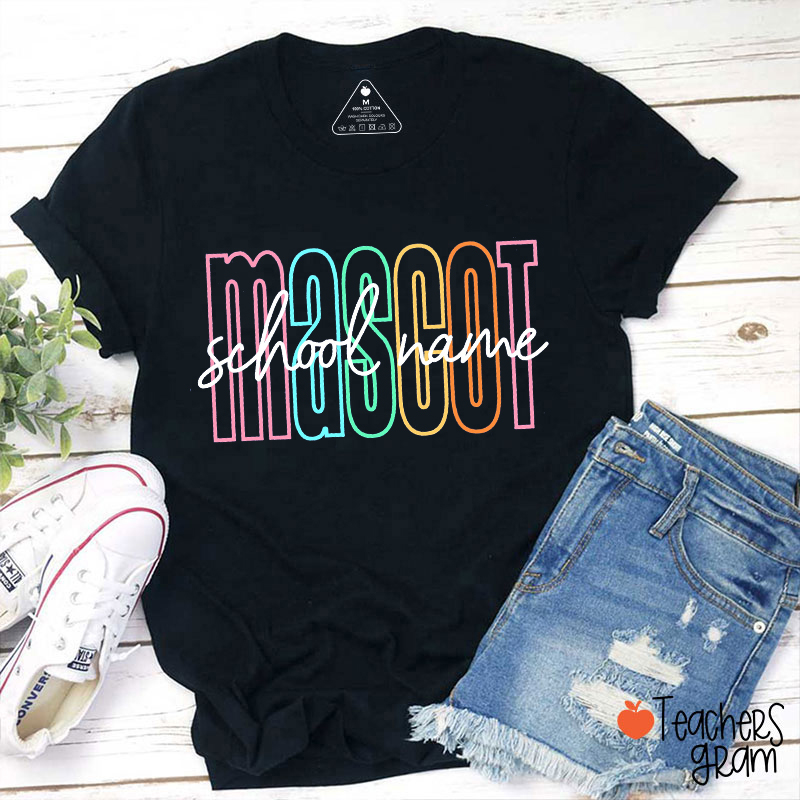 Personalized Mascot Multicolor Stacked Script School Name Teacher T-Shirt