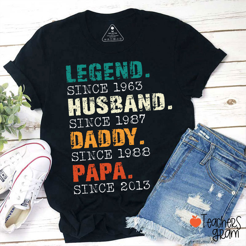 Legend Husband Daddy Papa Teacher T-Shirt