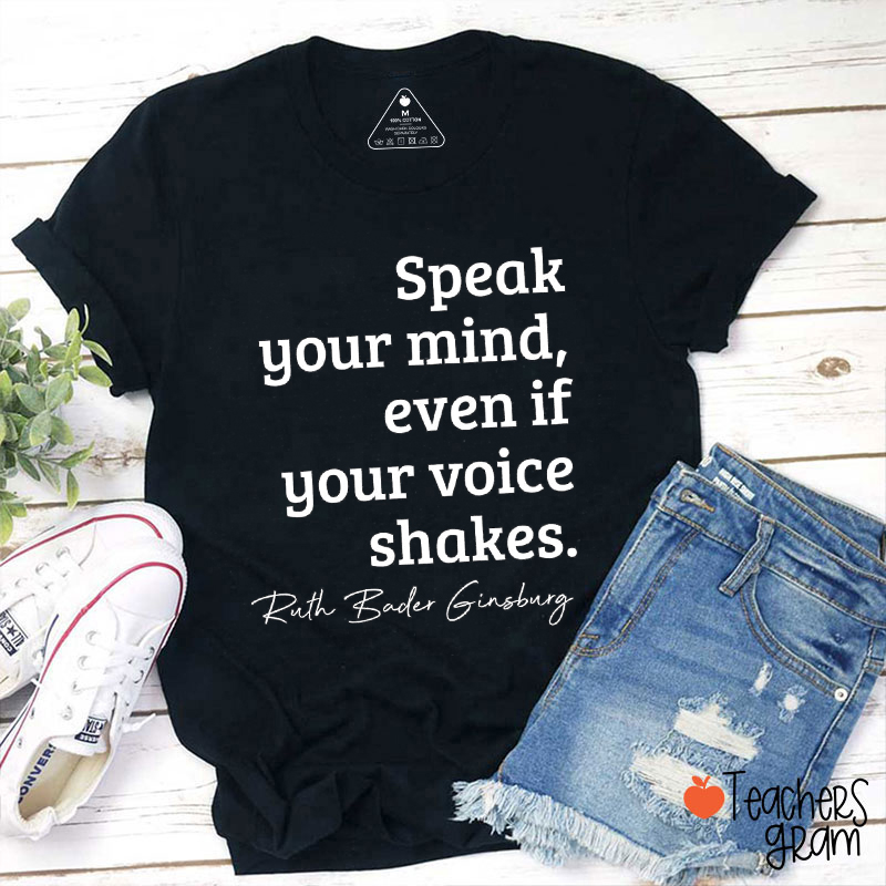 Speak Your Mind Teacher T-Shirt