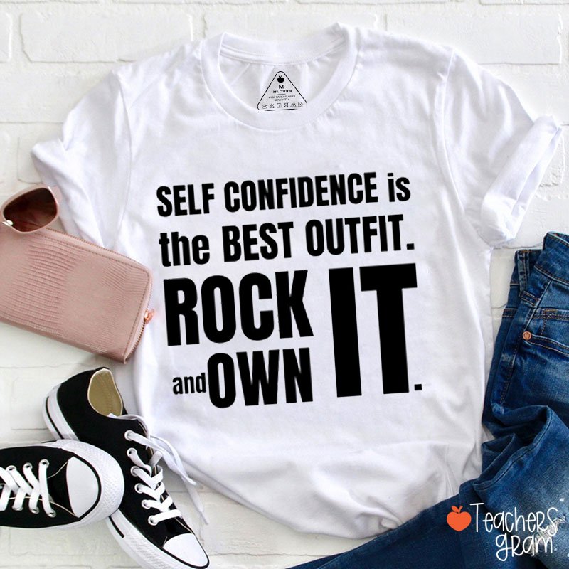 Self Confidence Is The Best Outfit Teacher T-Shirt