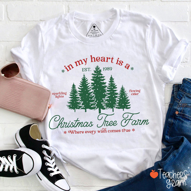 In My Heart Is A Christmas Tree Farm Teacher T-Shirt