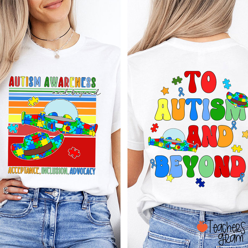 Autism Awareness and Beyond Acceptance Inclusion Advocacy Teacher Two Sided T-Shirt