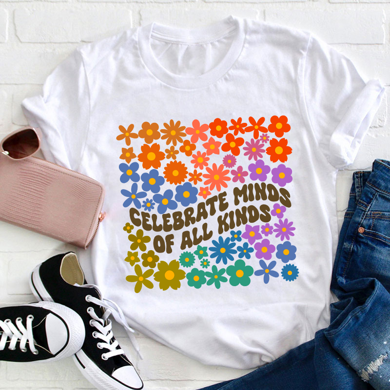 Celebrate Minds Of All Kinds Teacher T-Shirt