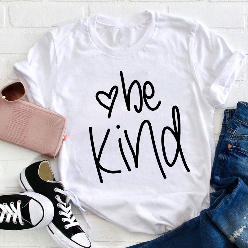 Be Kind With A Heart Teacher T-Shirt