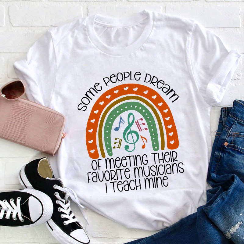 I Teach My Favorite Musicians Teacher T-Shirt
