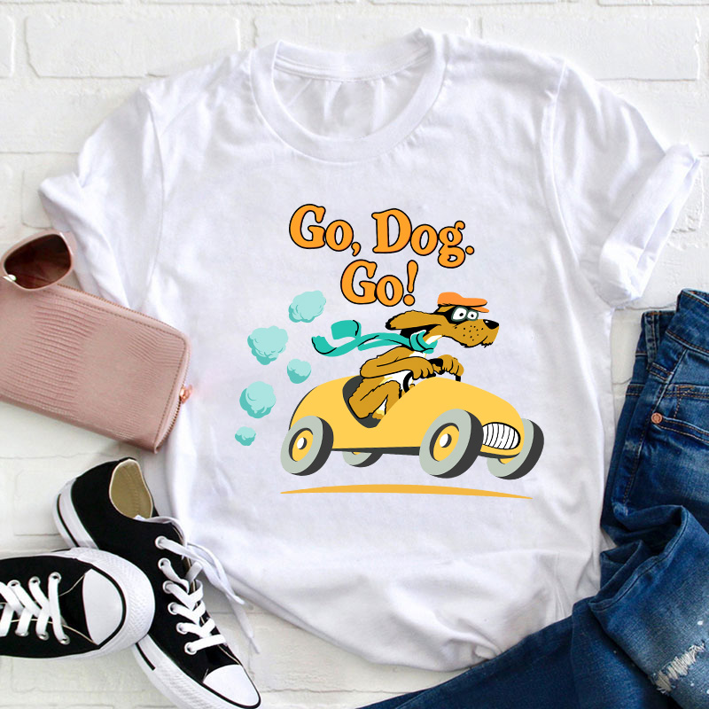 Go Dog Go Teacher T-Shirt Sale-Teachersgram