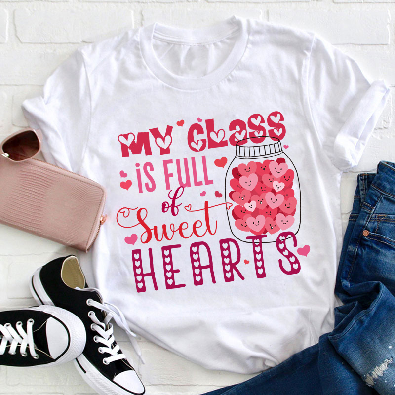 My Class Is Full Of Sweet Hearts Teacher T-Shirt Sale-Teachersgram