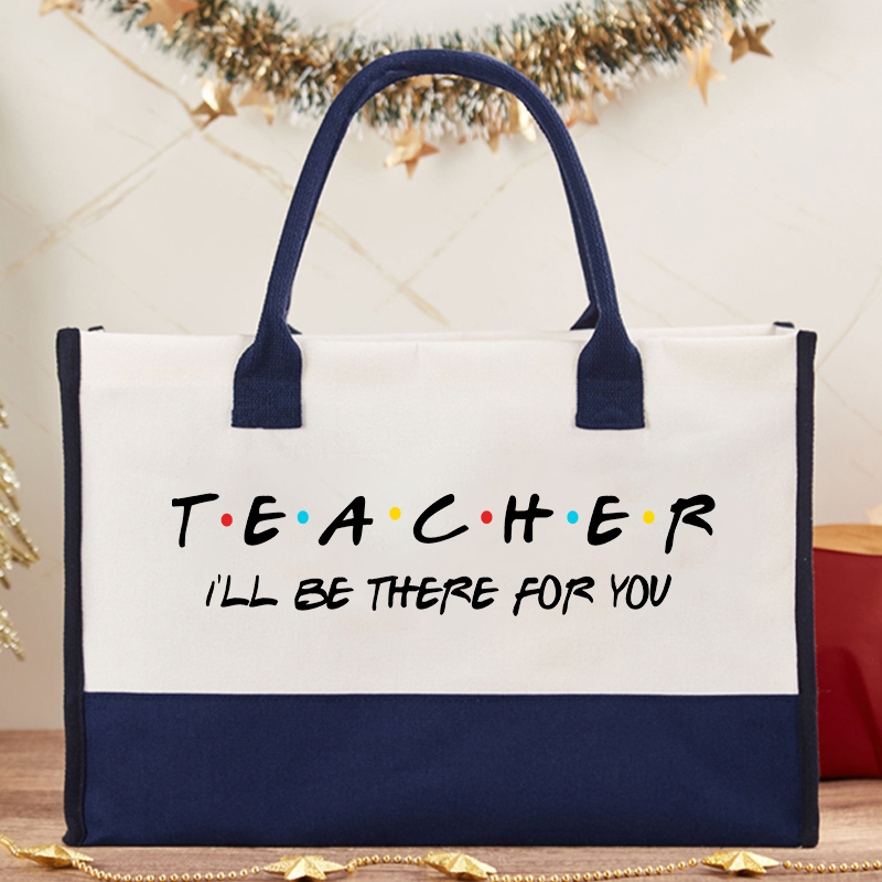 Teacher I'll Be There For You Cotton Tote Bag