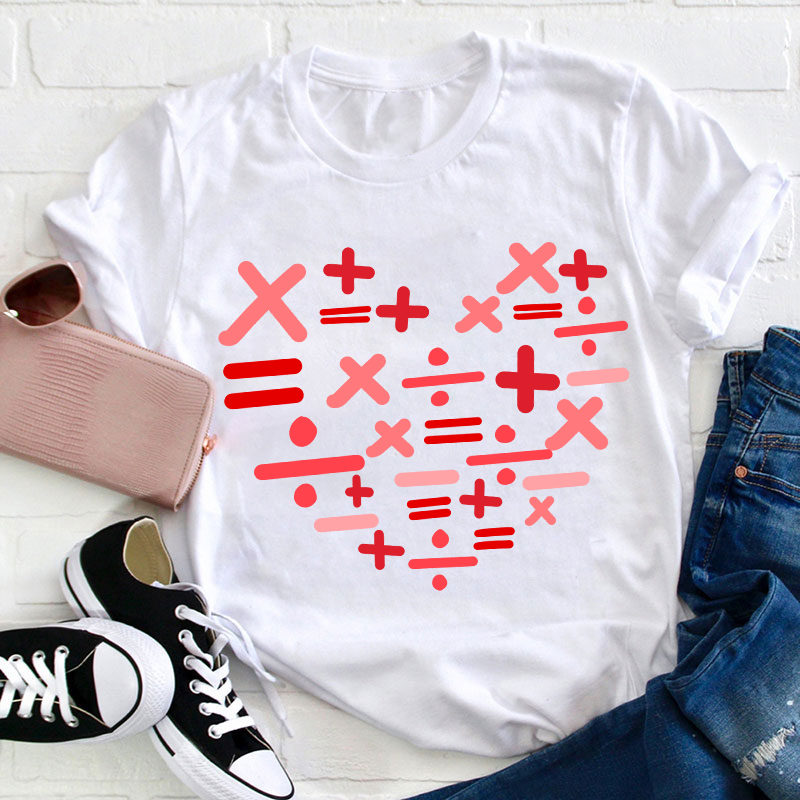 Add Subtract Multiply And Divide Heart Teacher T-Shirt