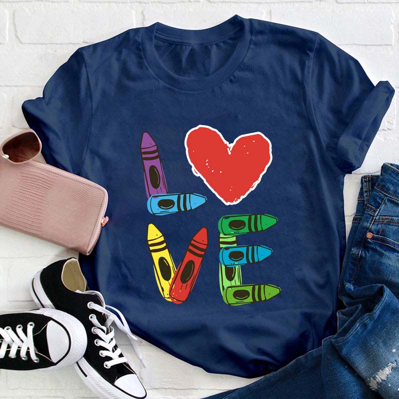 Colored Crayons Love Teacher T-Shirt