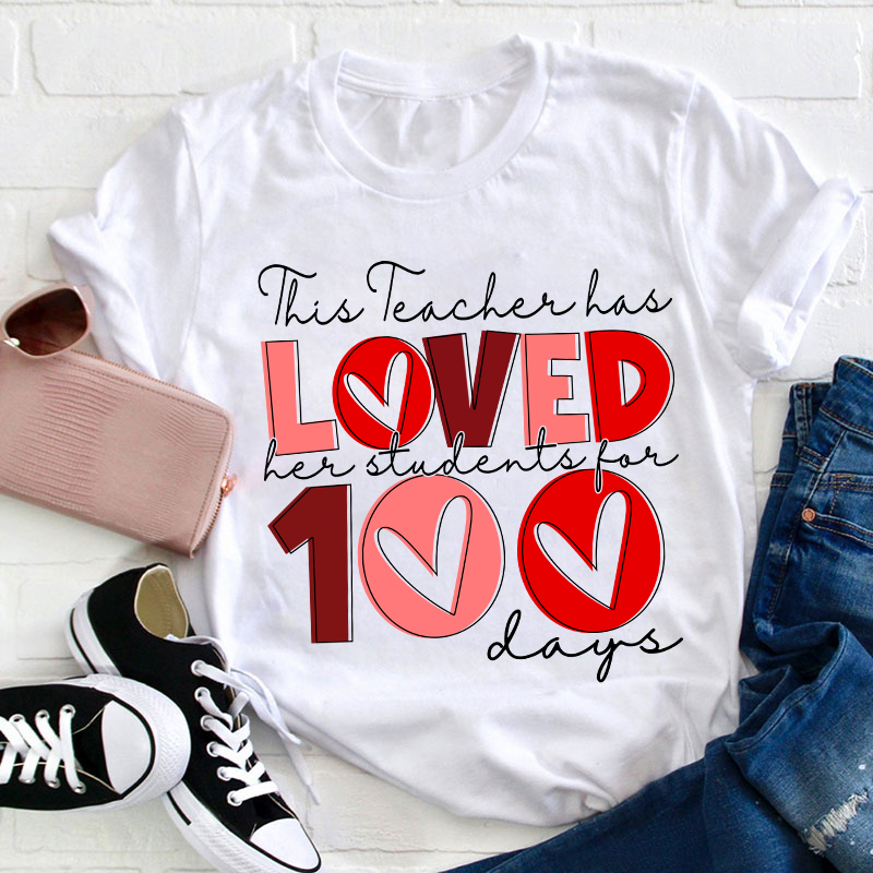 This Teacher Has Loved Her Students For 100 Days Teacher T-Shirt Sale-Teachersgram