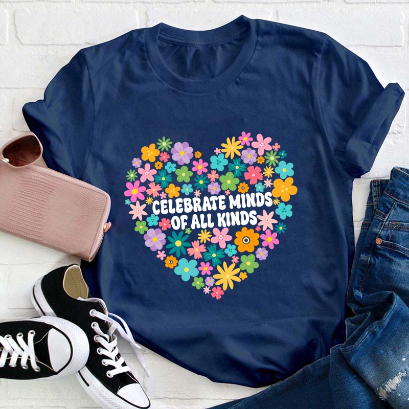 Celebrate Minds Of All Kinds Teacher T-Shirt