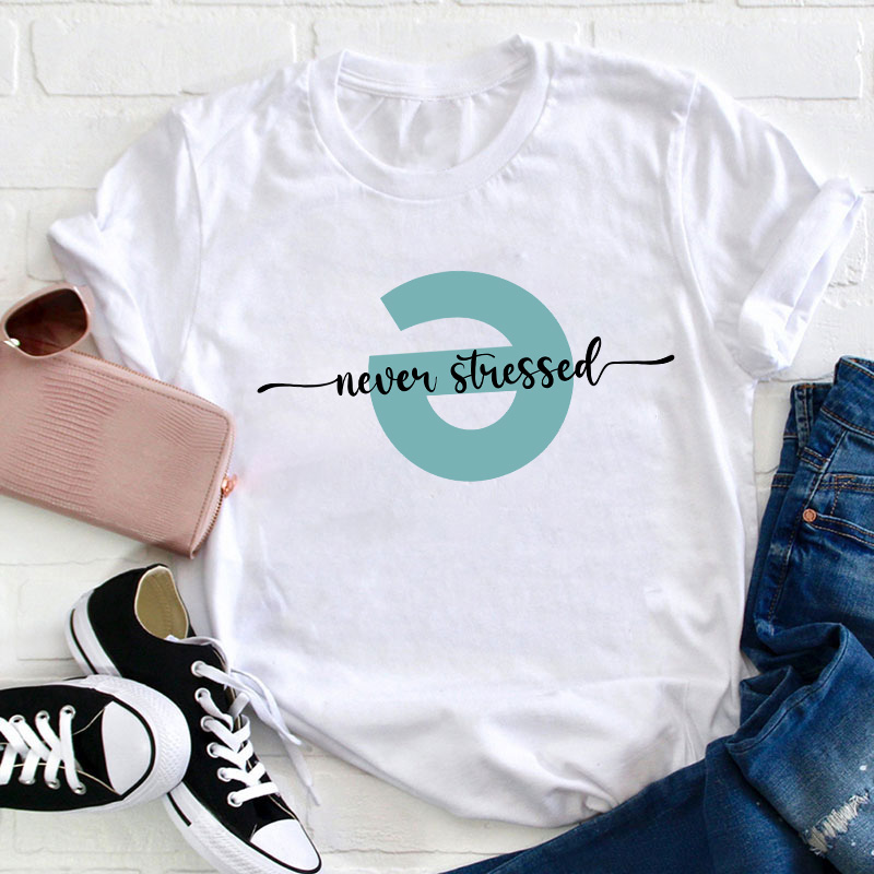 Never Stressed Teacher T-Shirt Sale-Teachersgram