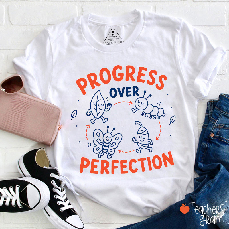 Progress Over Perfection Teacher T-Shirt