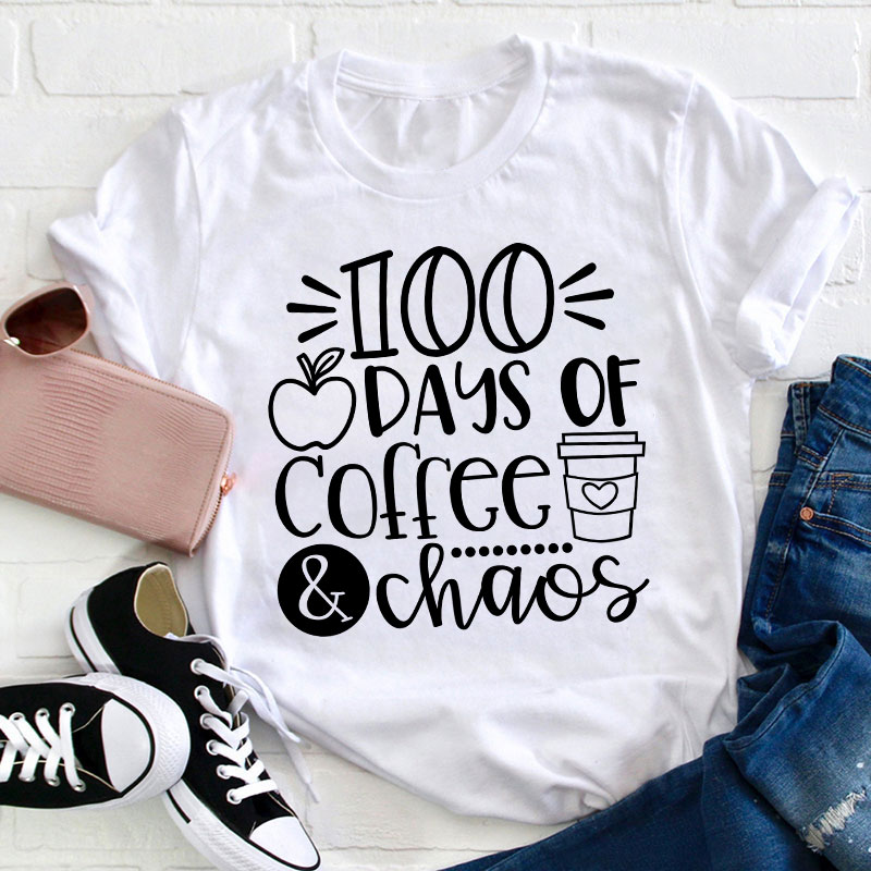 100 Days Of Coffee And Chaos Teacher T-Shirt Sale-Teachersgram