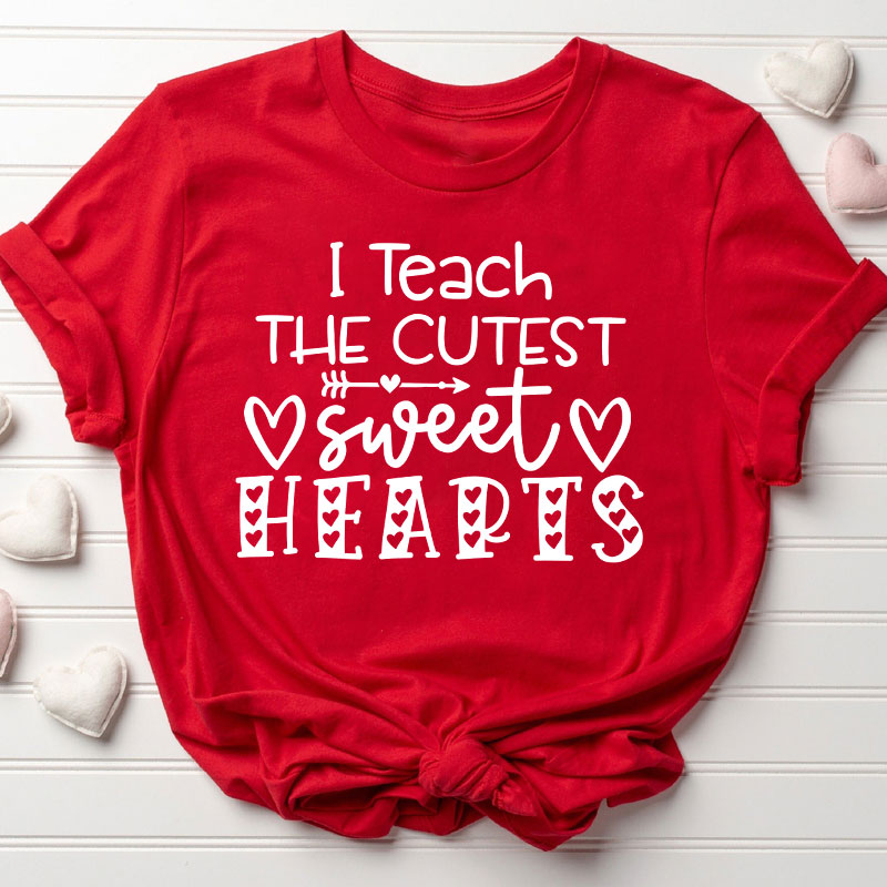 I Teach The Cutest Sweet Hearts Teacher T-Shirt Sale-Teachersgram