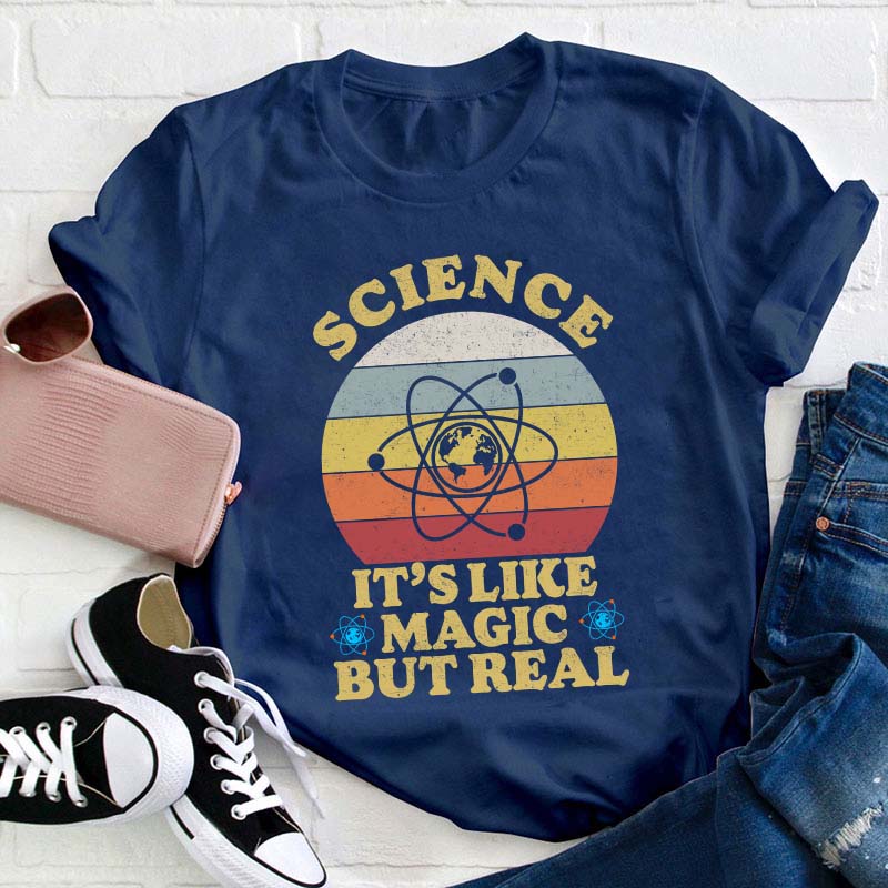 Science It's Like Magic But Real Teacher T-Shirt