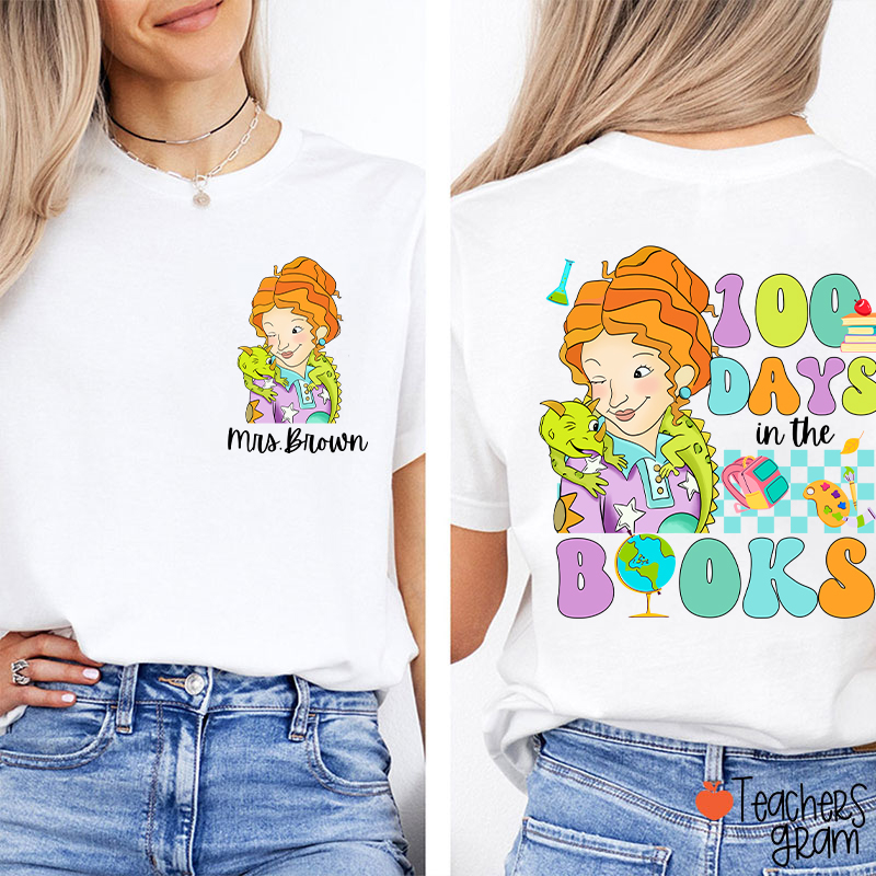 Personalized Name 100 Days In The Books Teacher Two Sided T-Shirt