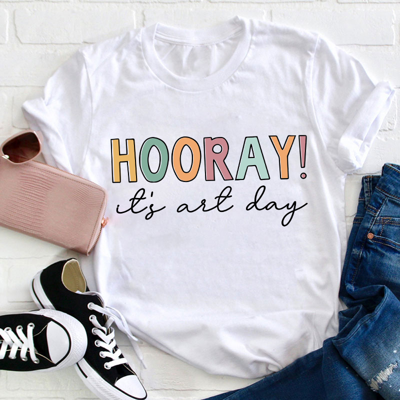 Hooray It's Art Day Teacher T-Shirt Sale-Teachersgram