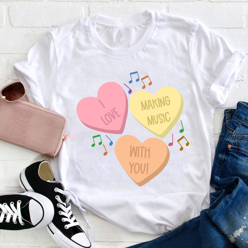 I Love Making Music With You Teacher T-Shirt Sale-Teachersgram