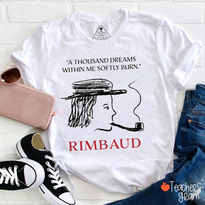 A Thousand Dreams Within Me Softly Burn Teacher T-Shirt
