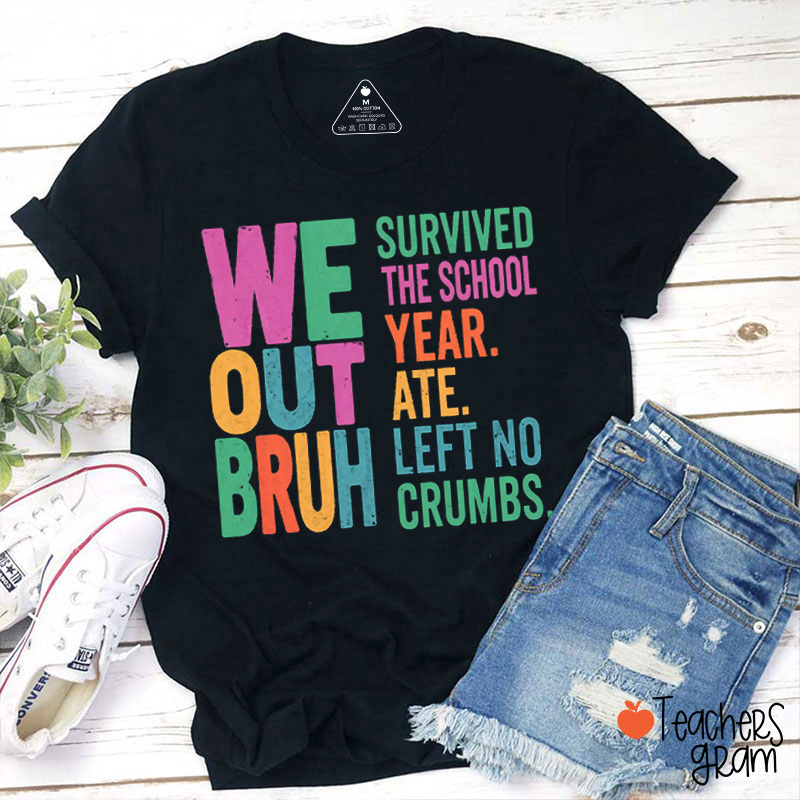 Survived The School Year Ate Left No Crumbs Teacher T-Shirt