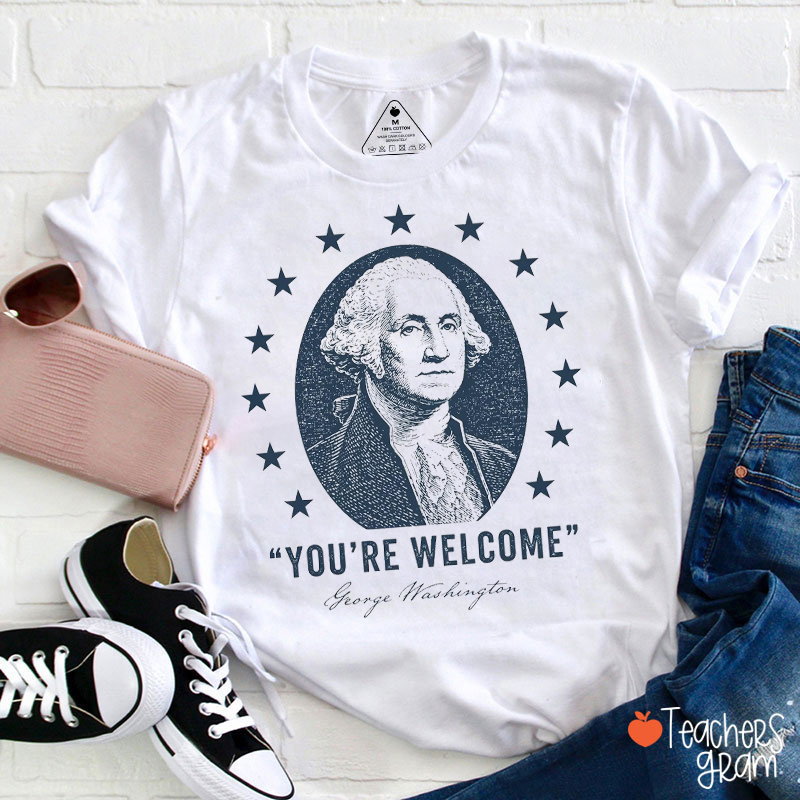 You're Welcome Teacher T-Shirt