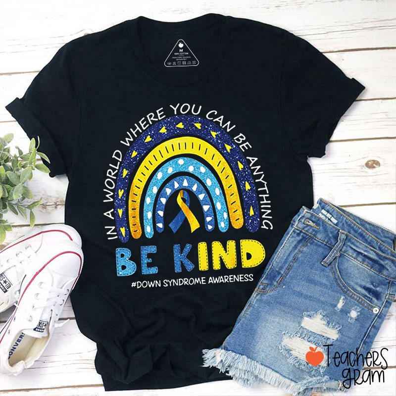 Be Kind Down Syndrome Awareness Heart Teacher T-Shirt