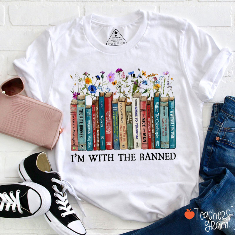Flower And Books I'm With The Banned Teacher T-Shirt