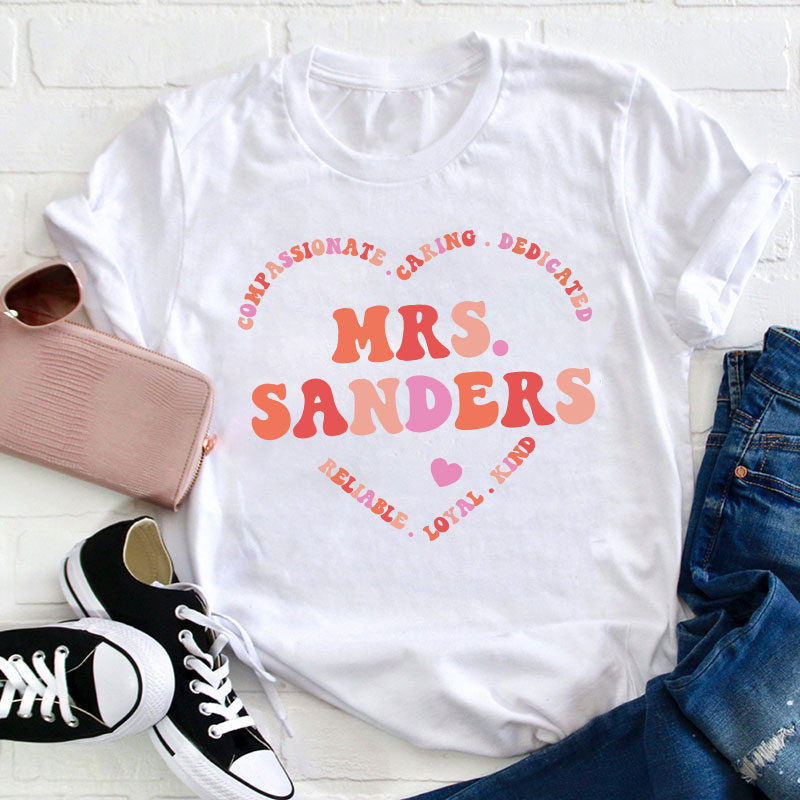 Personalized Compassionate Caring Dedicated Teacher T-Shirt