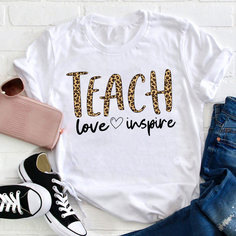 Teach Love Inspire Teacher T-Shirt