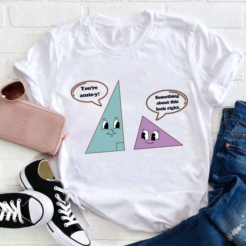 Something About This Feels Right Teacher T-Shirt