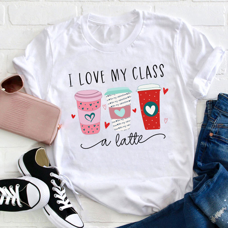 I Love My Class A Latte Teacher T-Shirt Sale-Teachersgram