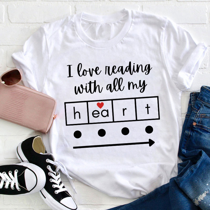 I Love Reading With All My Heart Teacher T-Shirt Sale-Teachersgram