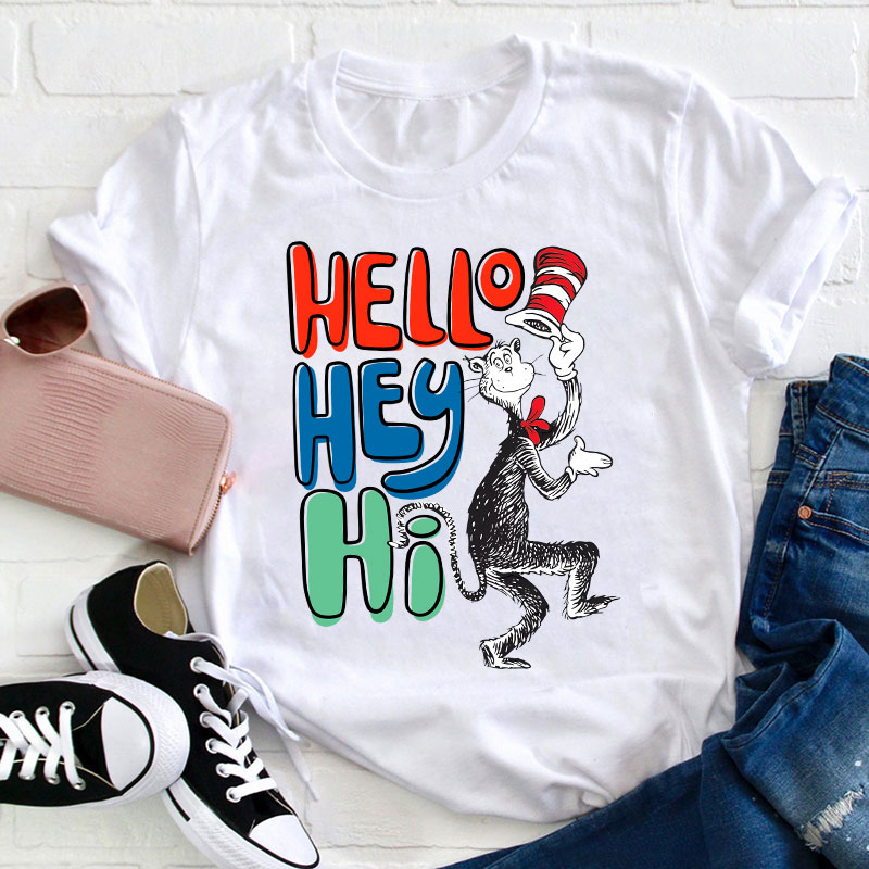 Hello Hey Hi Teacher T-Shirt